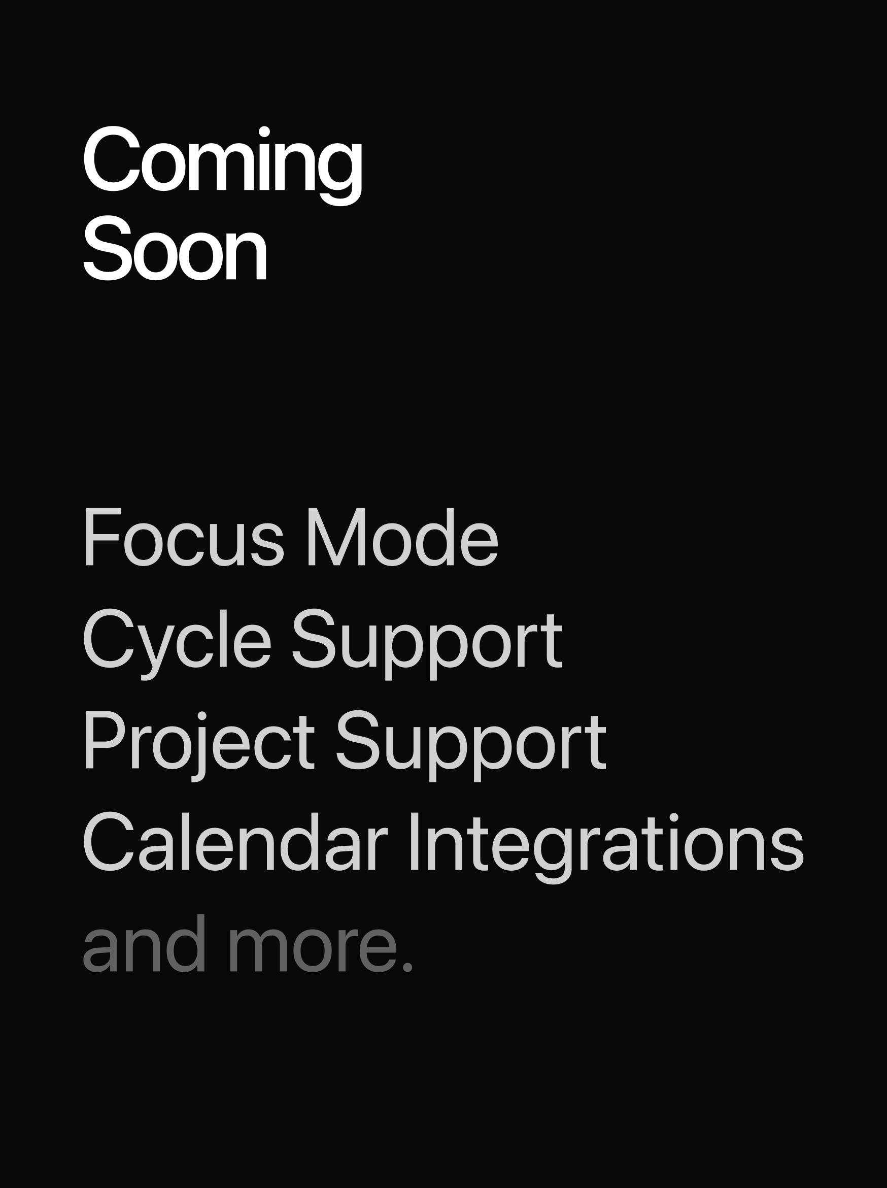 Coming Soon: Focus Mode, Cycle Support, and More